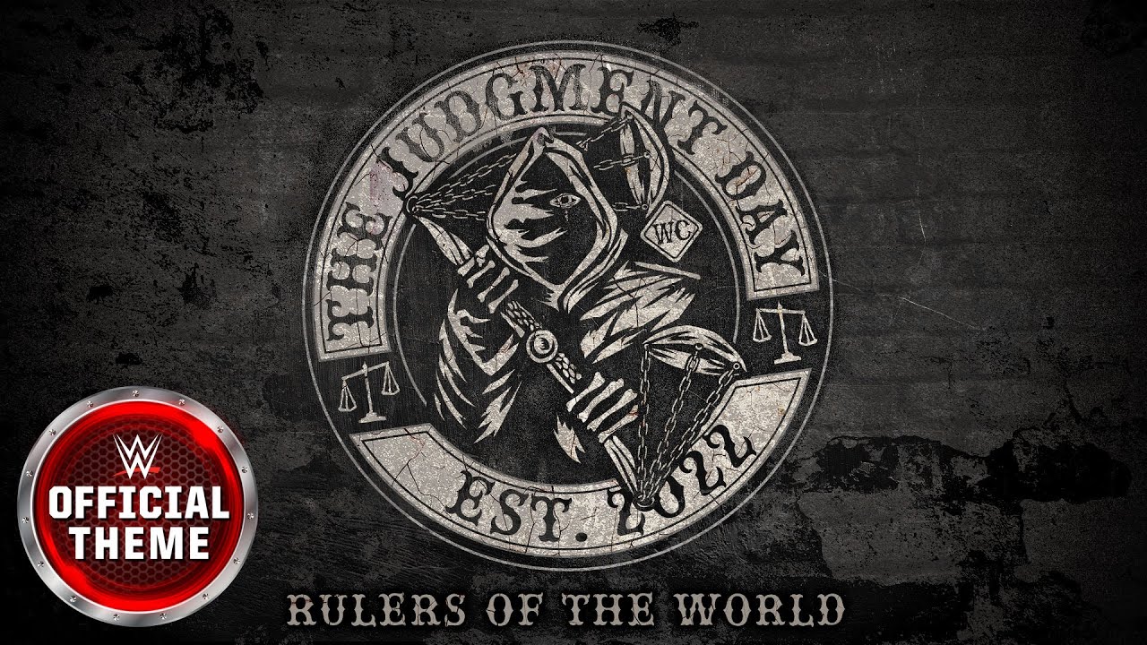 The Judgment Day &ndash; Rulers Of The World (Entrance Theme)