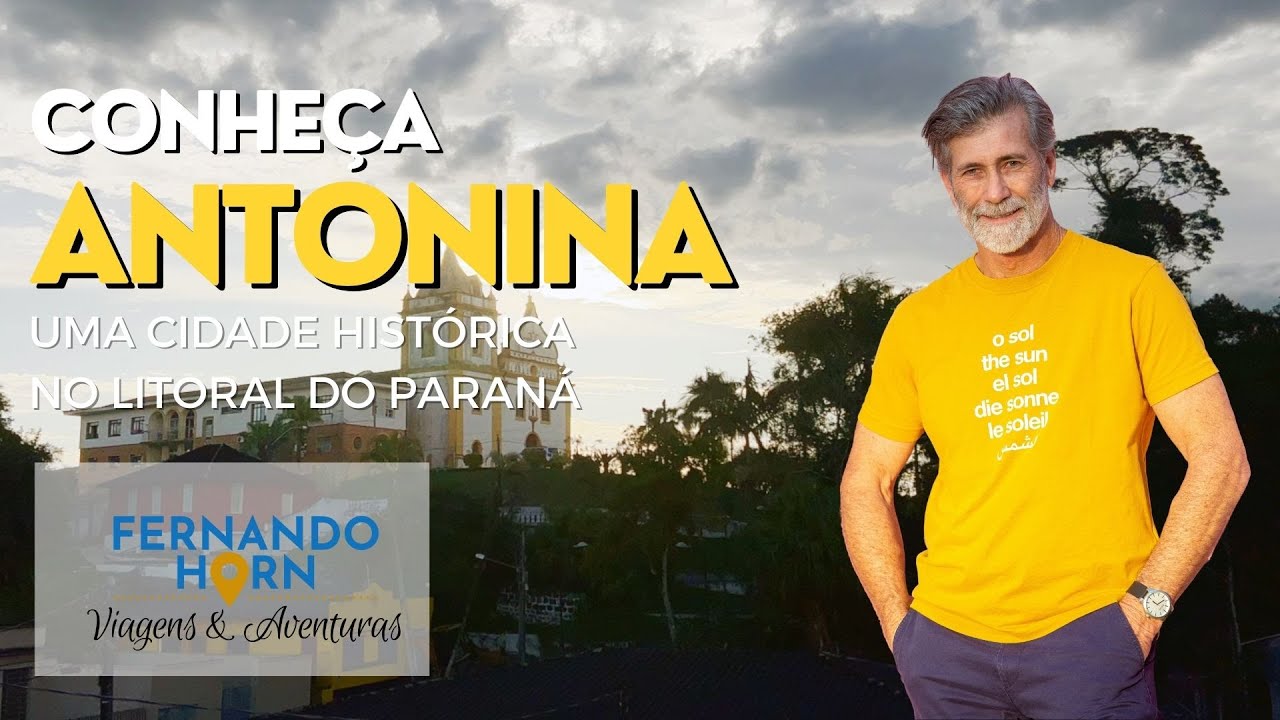 Conheça comigo ANTONINA. Uma linda cidade histórica no litoral do Paraná