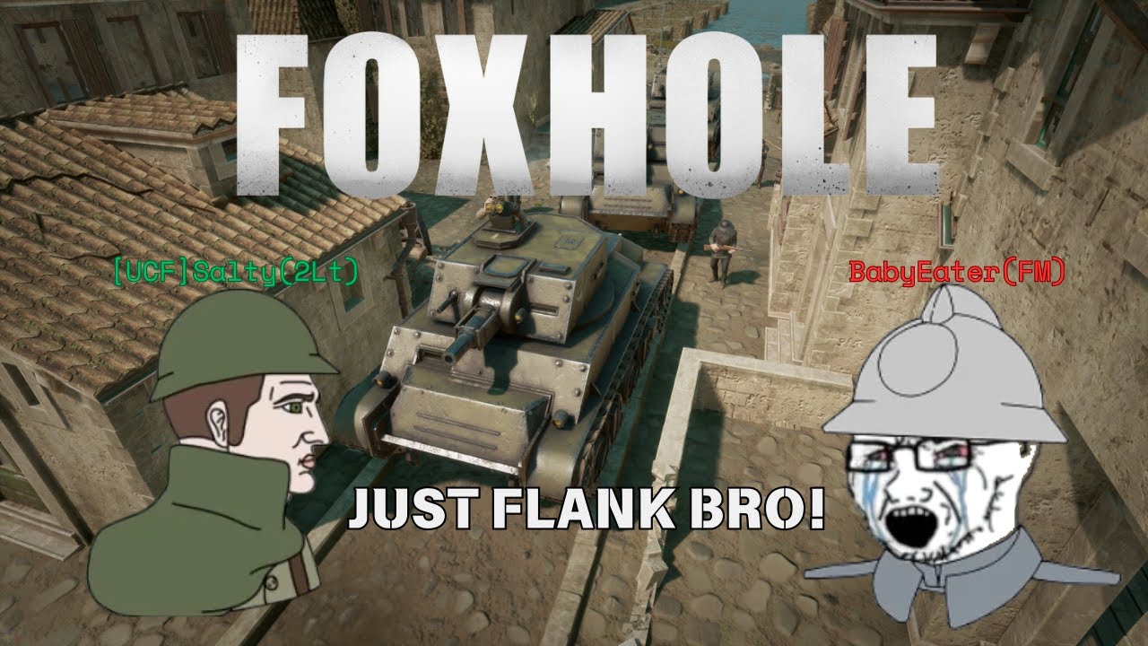 Foxhole: Arte of the Flank!
