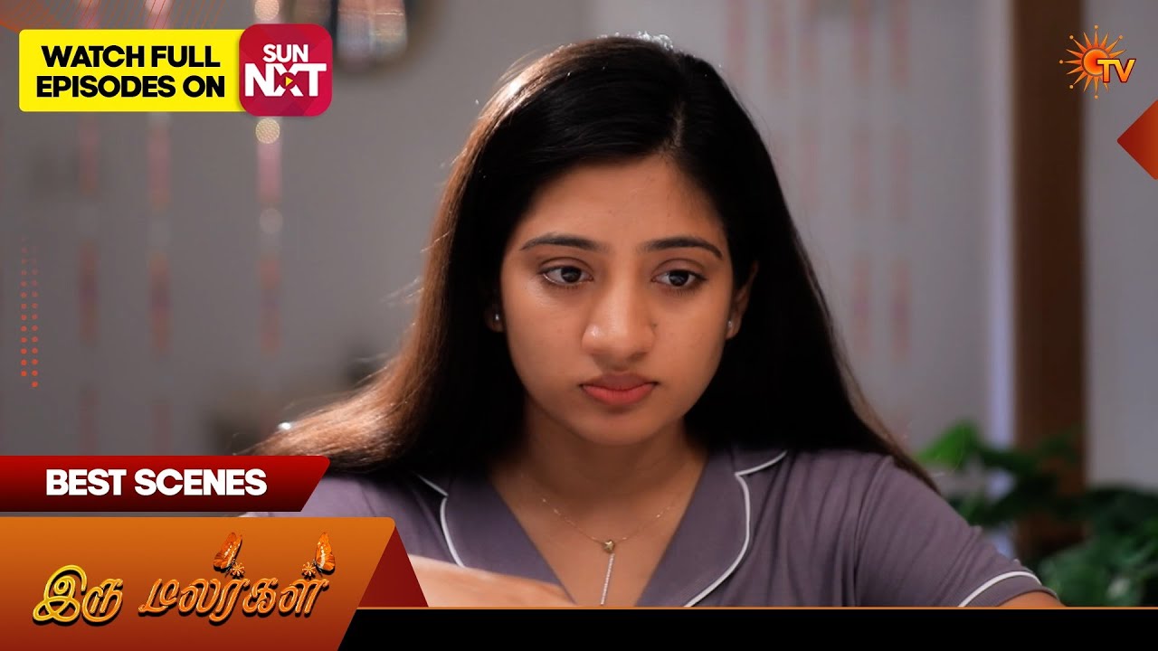 Iru Malargal - Best Scenes | 07 Mar 2026 | Tamil Serial | Sun TV