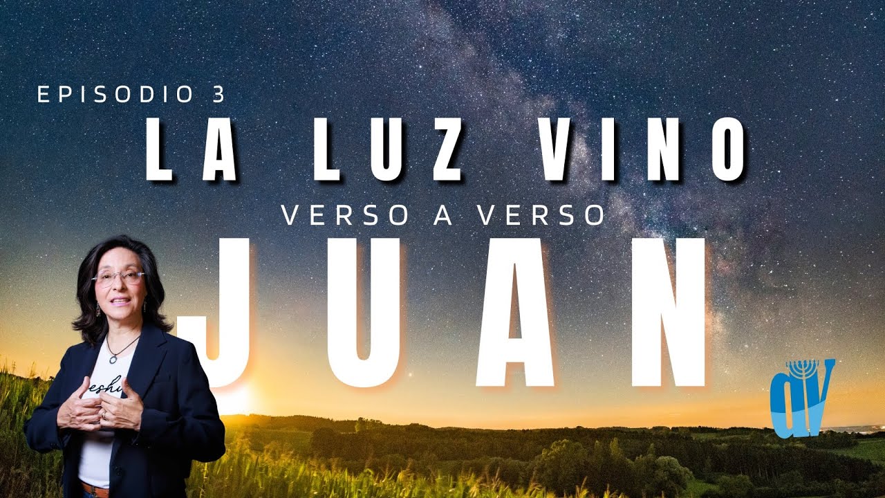 👉🏼[Ep. #3] Juan 1:6-13 La LUZ 🪔 vino al Mundo [Juan verso a verso]