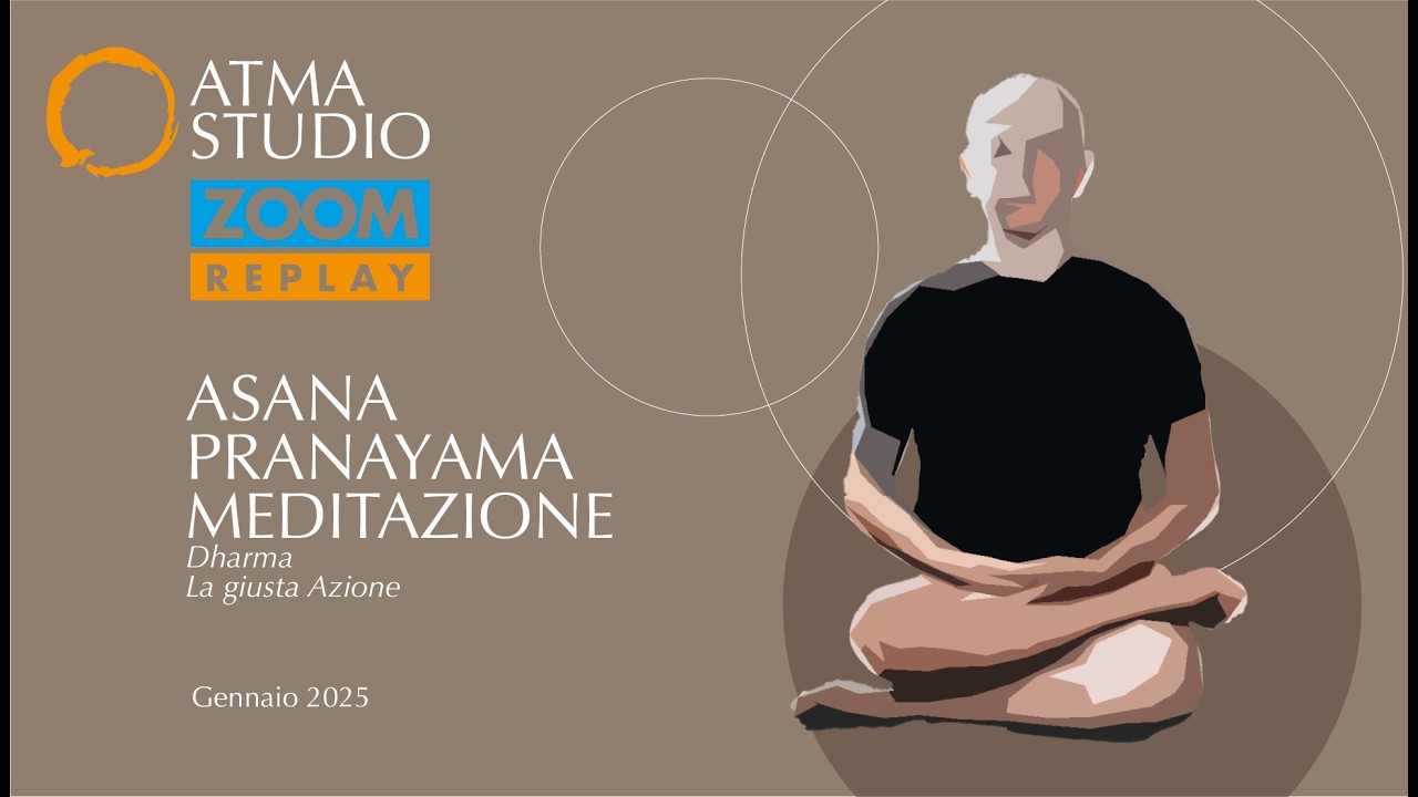 Zoom Replay - Gennaio 325 ASANA, PRANAYAMA E MEDITAZIONE Dharma