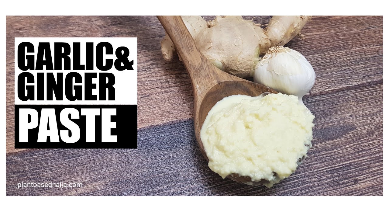 GARLIC & GINGER PASTE - Plant-based Naija
