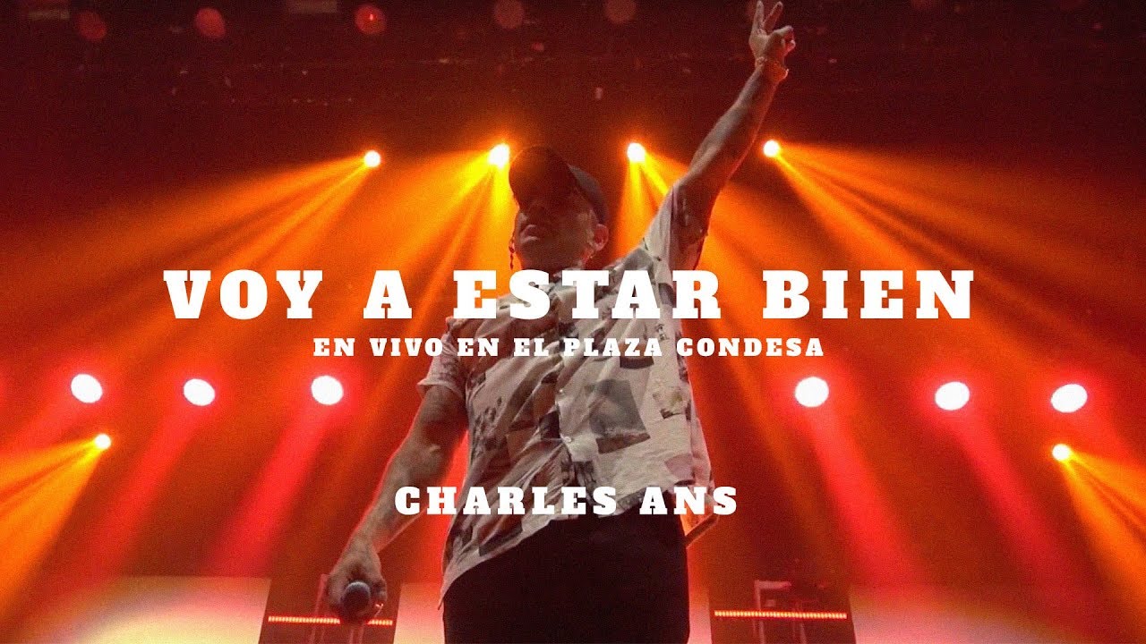 Charles Ans - Voy a Estar Bien (En Vivo en El Plaza Condesa)