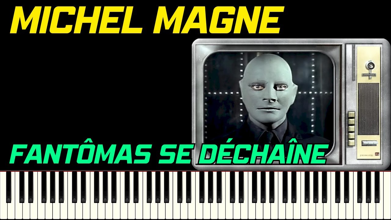 MICHEL MAGNE - FANTÔMAS SE DÉCHAÎNE | PIANO TUTORIEL