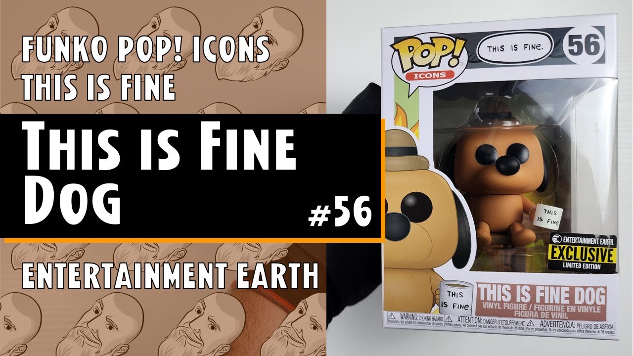 Funko Pop This is Fine Dog - 56 - Entertainment Earth // Just One Pop Showcase