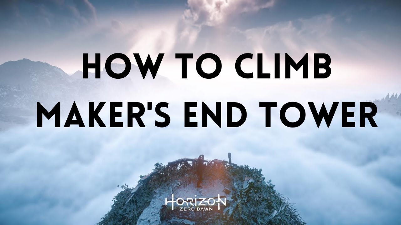How to Climb Maker's End Tower & Power Cell Location | Horizon Zero Dawn
