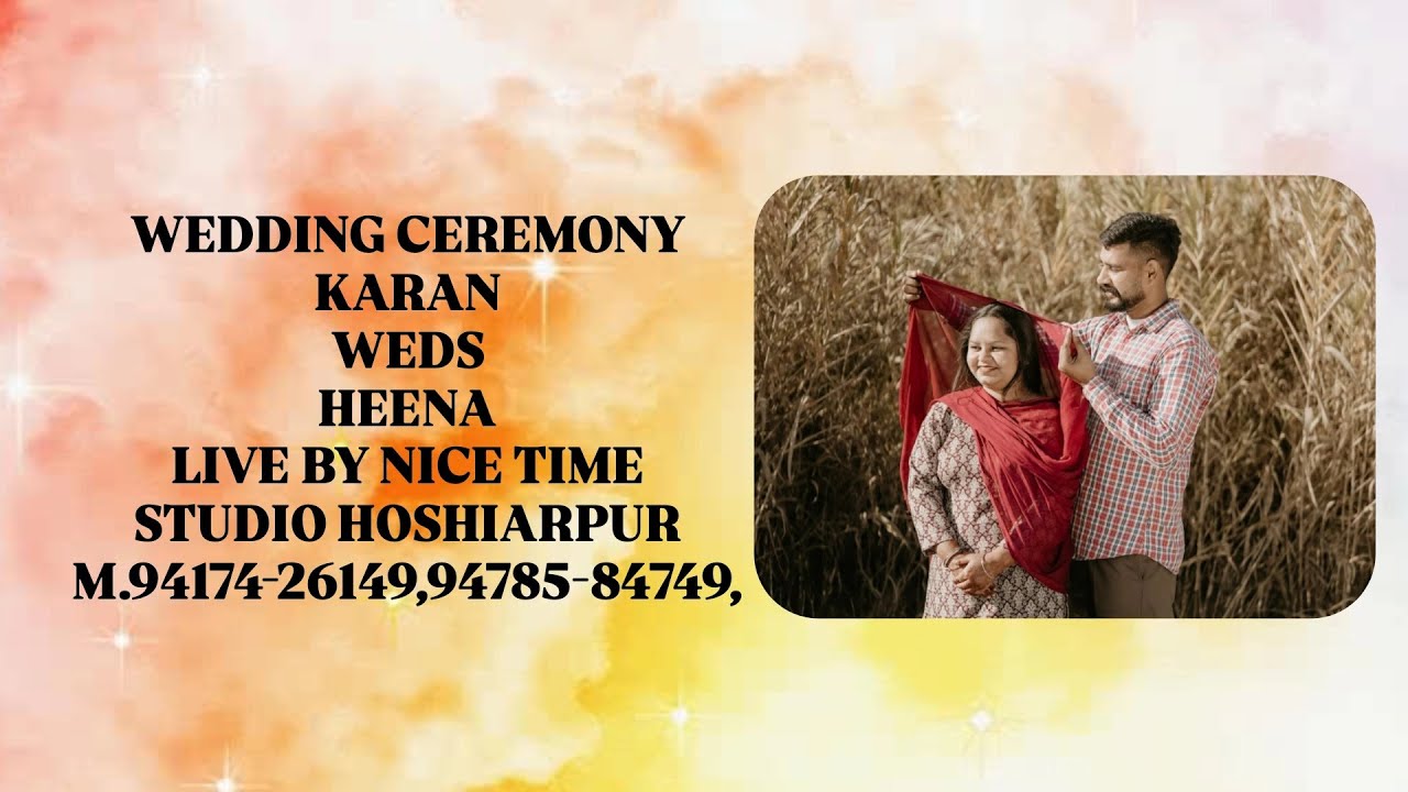 LIVE WEDDING CEREMONY || KARAN WEDS HEENA || LIVE BY NICE TIME STUDIO HOSHIARPUR