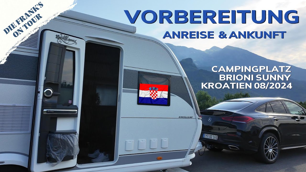 🇭🇷 Kroatien | ⭐️⭐️ Campingplatz Brioni Sunny | Istrien 08/2024 | Die Anreise mit dem Wohnwagen