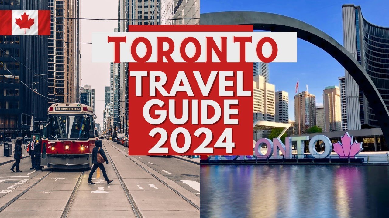 Toronto Travel Guide 2024 - Best Places to Visit in Toronto Canada in 2024