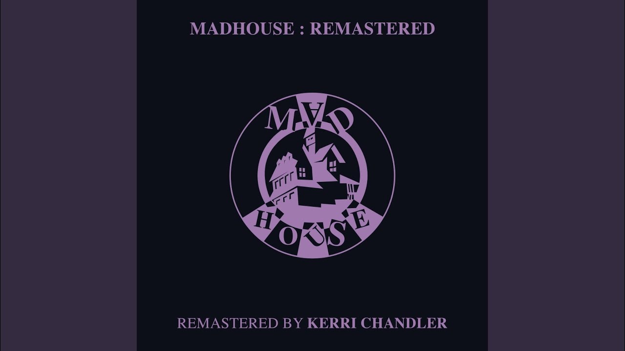 I Need You (Mad Vocal (Kerri Chandler Remaster))