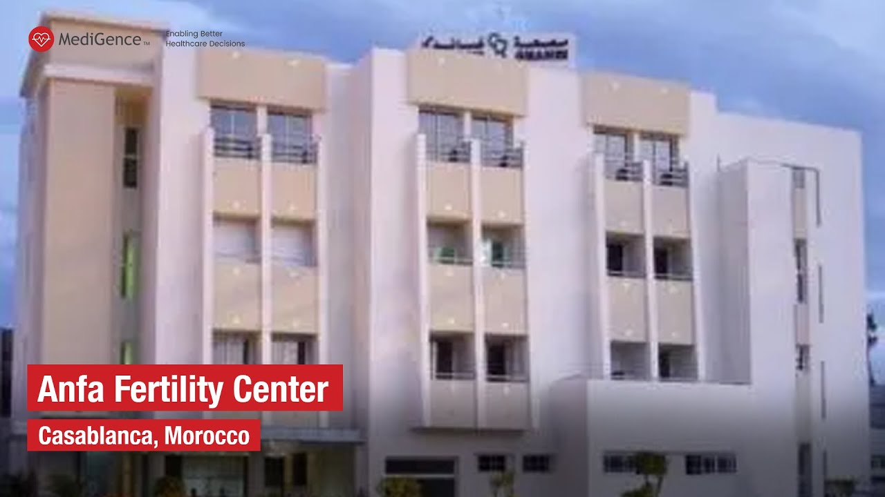 Anfa Fertility Center Casablanca, Morocco | Top Hospital in Morocco