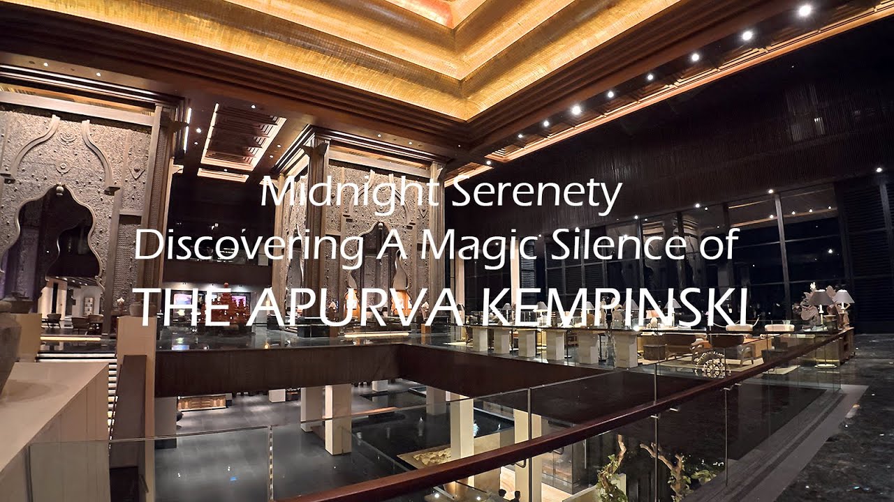 Midnight Serenity Discovering A Magic Silence of The Apurva Kempinski