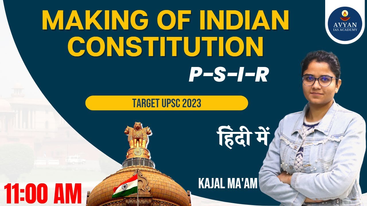 Making of Indian constitution | Polity | Avyan IAS