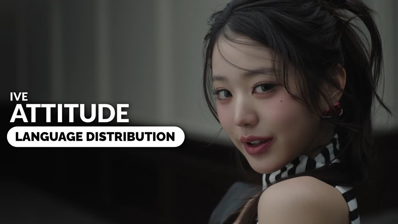 IVE - ATTITUDE | Language Distribution