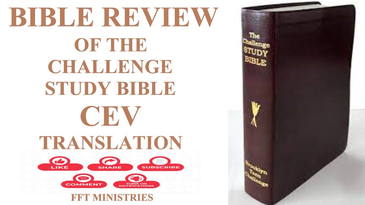 BIBLE REVIEW// THE CHALLENGE STUDY BIBLE//  CEV TRANSLATION