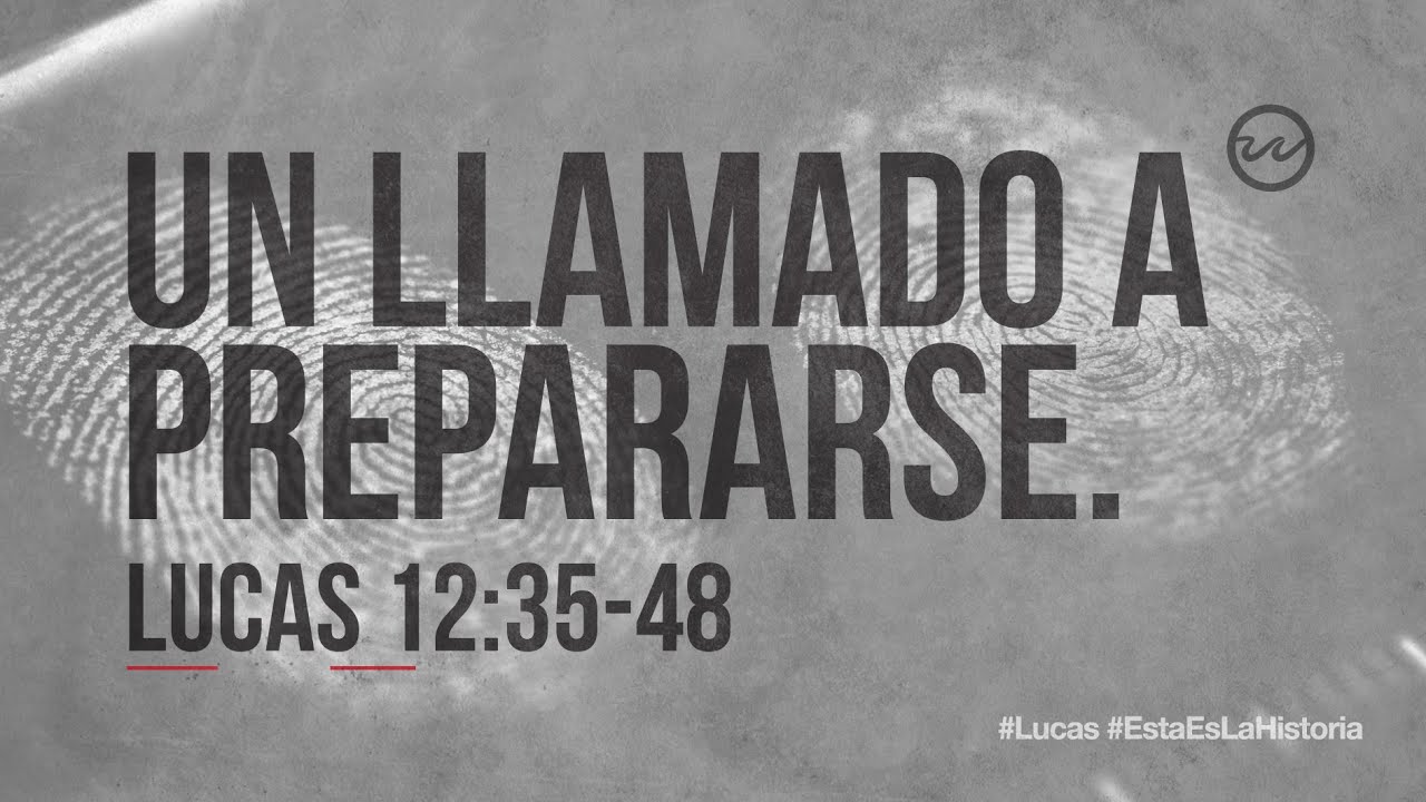 Lucas 12:35-48 — 