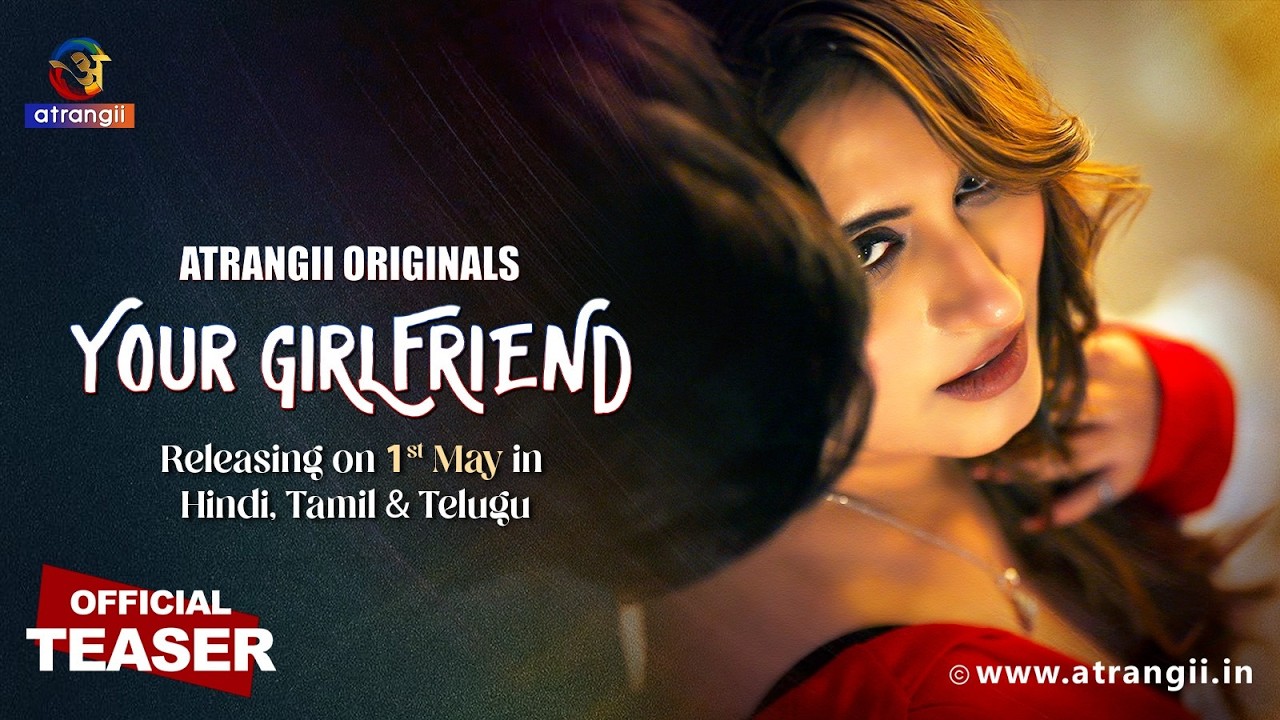 YOUR GIRLFRIEND | Official Teaser | Atrangii Originals |Releasing on 1st May exclusively on Atrangii