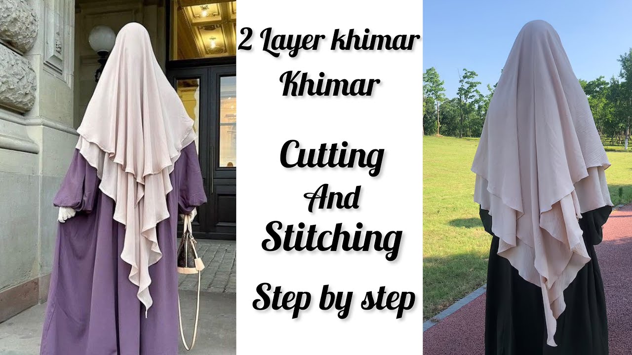 2 Layer Khimar cutting and stitching/ step by step /how to make a khimar/hijab cutting and stitching