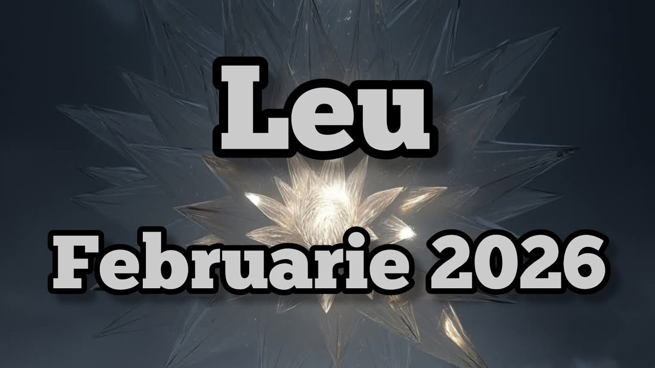 LEU  - Previziuni pentru luna Februarie 2026