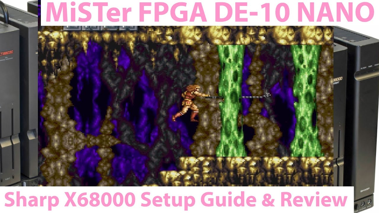 MiSTer FPGA DE 10 - Sharp X68000 Core Setup Guide and 