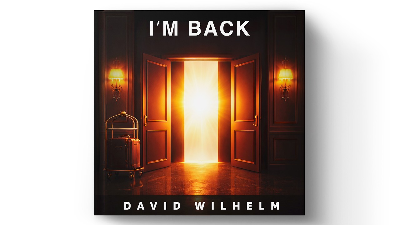 I’m Back – David Wilhelm | Original Pop Song (Official Audio)
