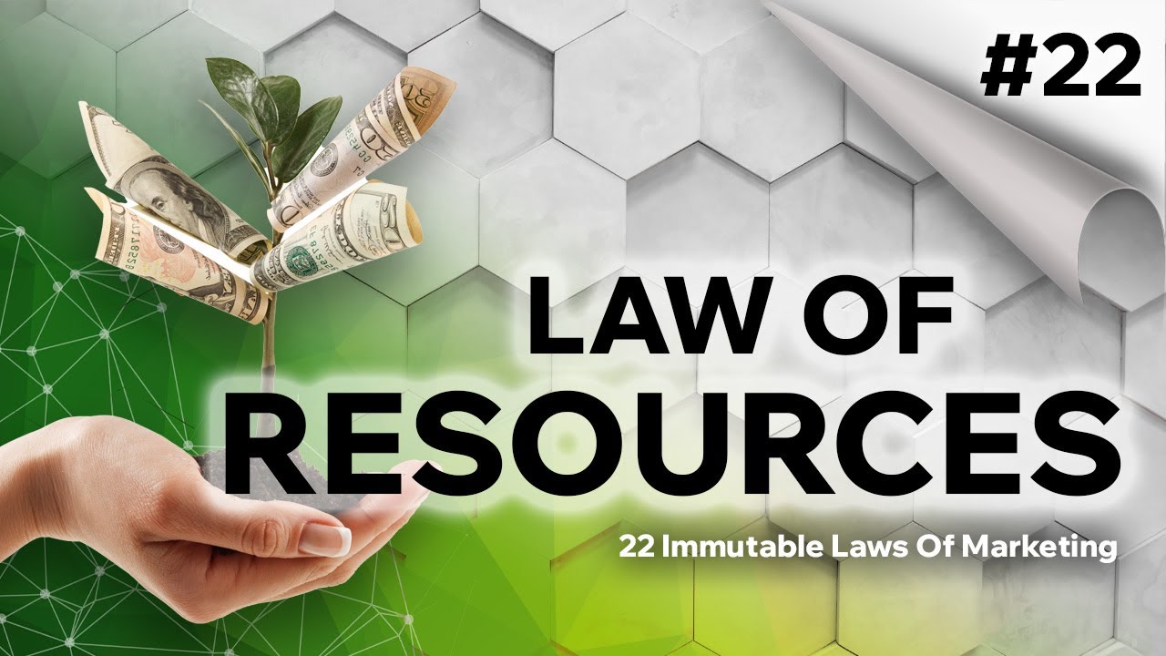 Law 22 - The Law Of Resources - The 22 Immutable Laws Of Marketing