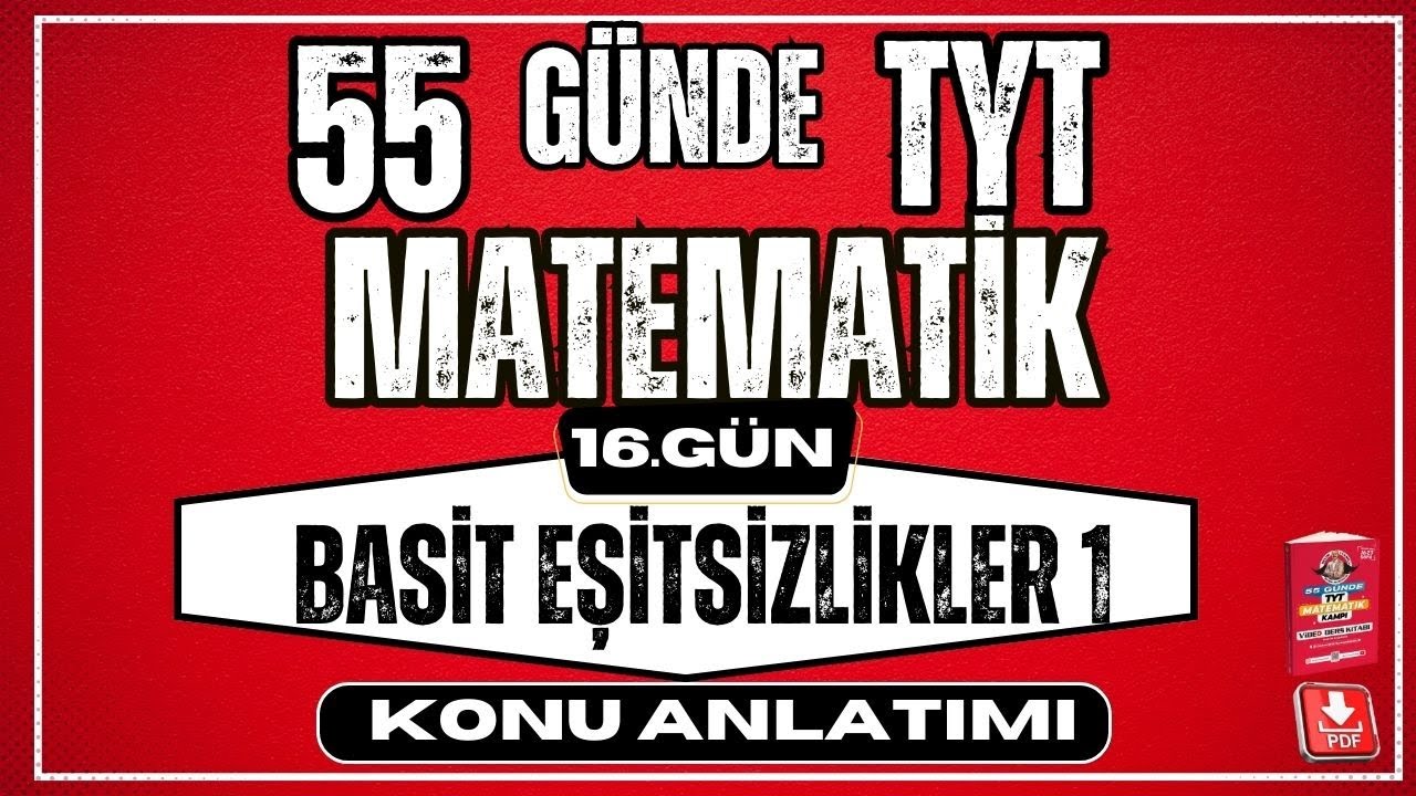 Basit Eşitsizlikler Konu Anlatımı 1 | 2024  |  55 Günde TYT Matematik Kampı  |  16. Gün