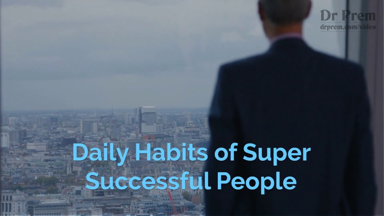 Daily Habits of Super Successful People | Carve Your Life In One Minute