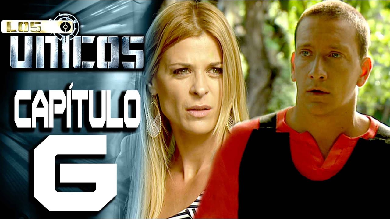 LOS ÚNICOS  - Capítulo 6 - ALTA DEFINICIÓN