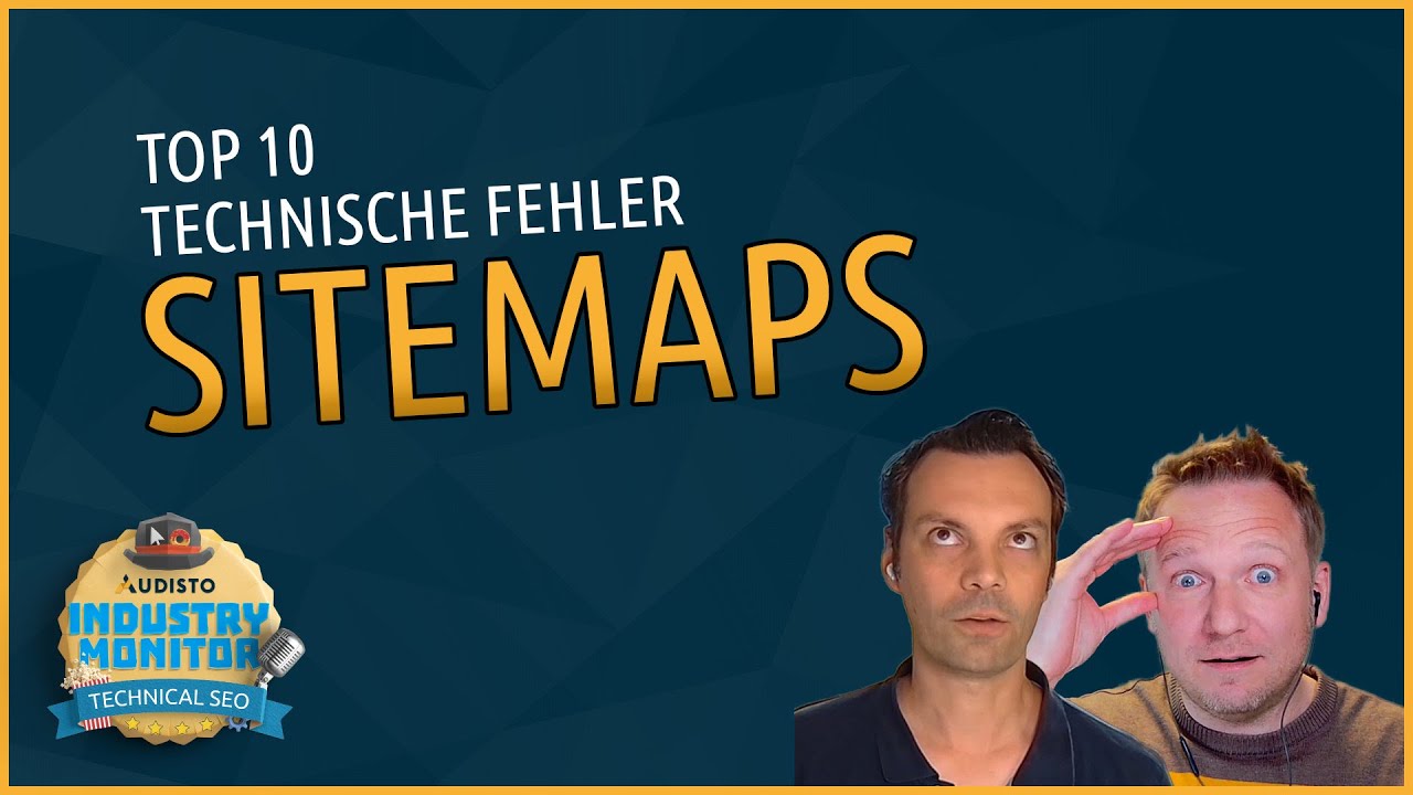 Sitemaps - Top10 Technische Fehler | Technical SEO Talk [DE]