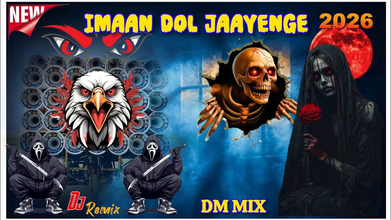 Imaan dol jaayenge  DJ DM REMIX KTM MIX NEW STYLE 2026 
