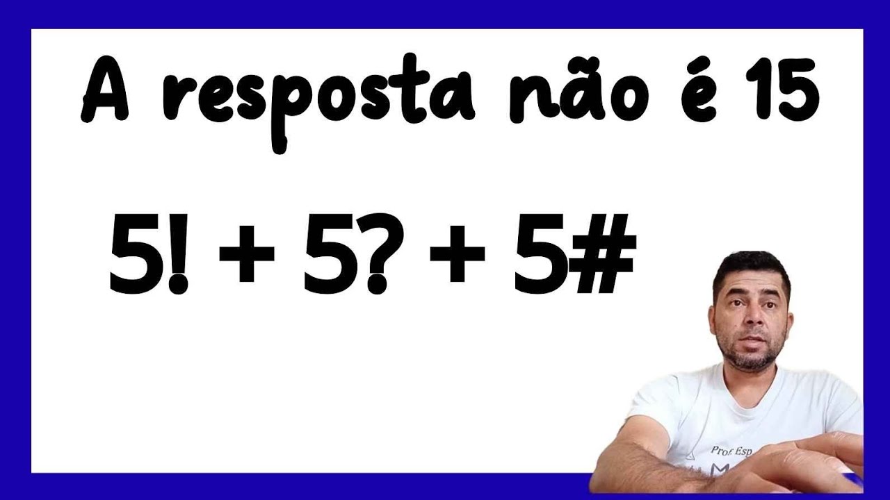 A resposta dessa EXPRESSÃO MATEMÁTICA vai te surpreender