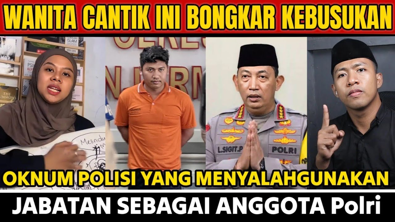 WANITA CANTIK INI BONGKAR KEBUSUKAN OKNUM POLISI YANG MENYALAHGUNAKAN JABATAN SEBAGAI ANGGOTA POLRI