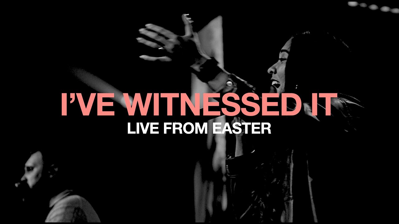 I've Witnessed It (Live From Easter) - Vintage Worship