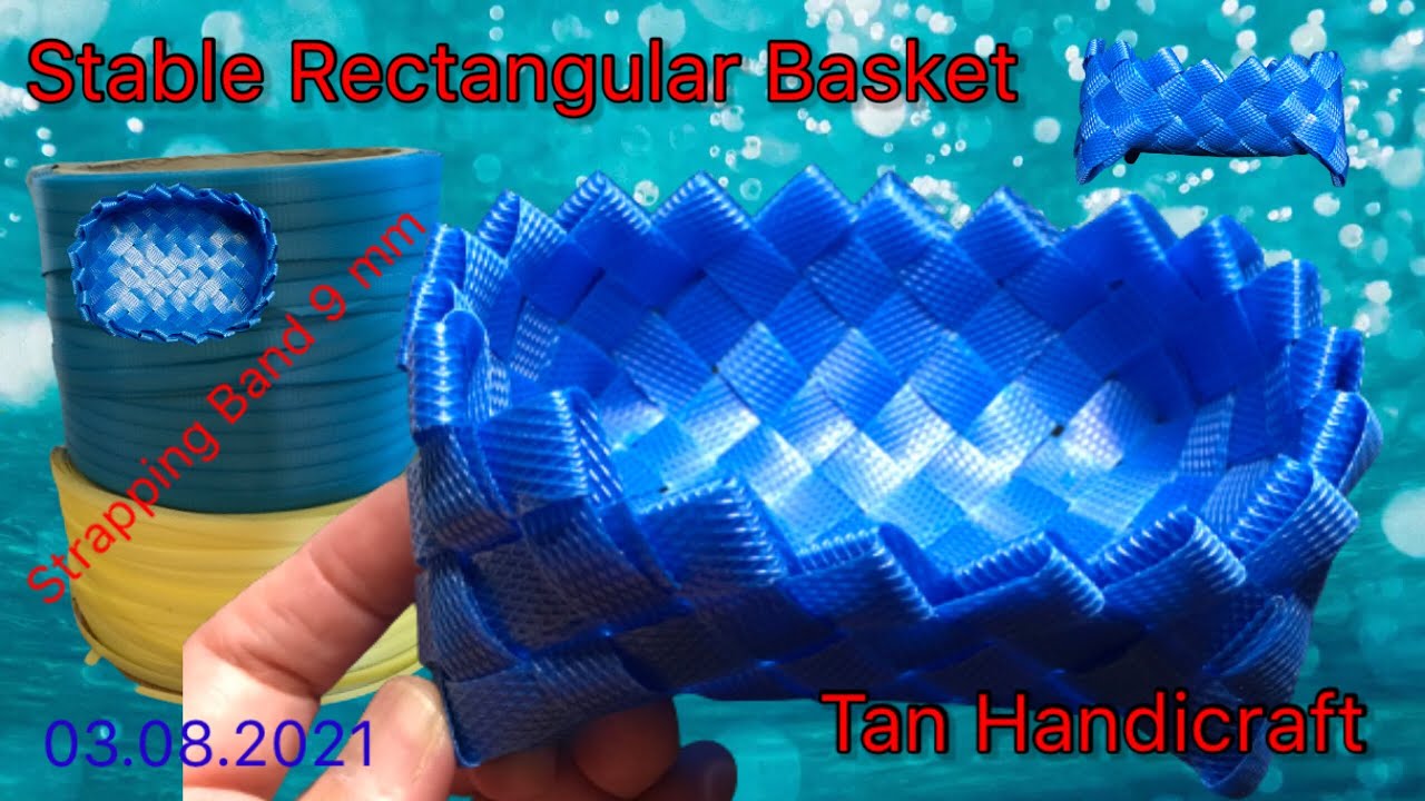 Tutorial ke 373 - Weaving Stable Retangular Basket ( Strapping Band )