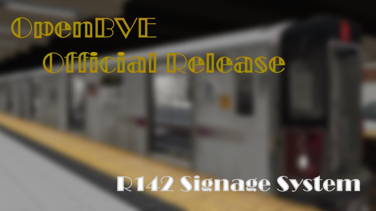 OpenBVE Official Release: New R142 TOD Signage System