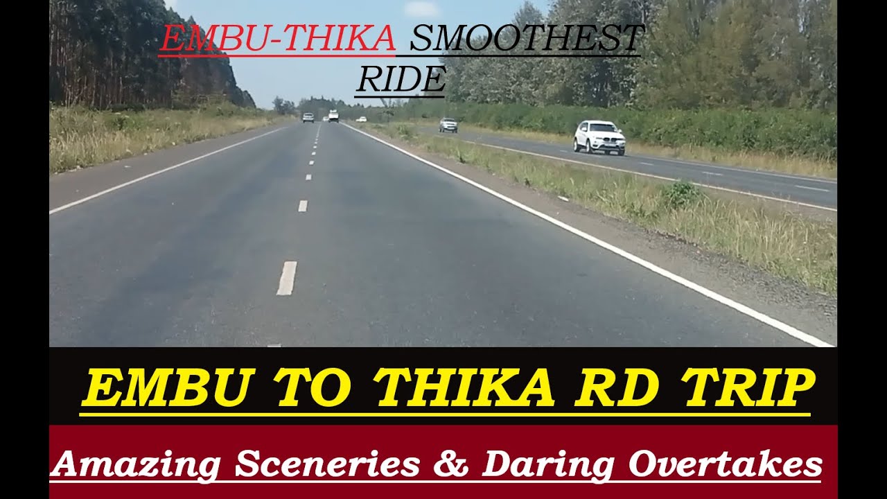 Epic Sceneries Road Trip From Embu To Thika!!!!!!!