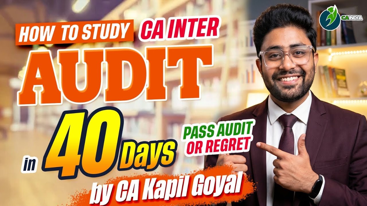 How to Study CA Inter Audit in 40 Days 🔥 Score 60+ | CA Kapil Goyal