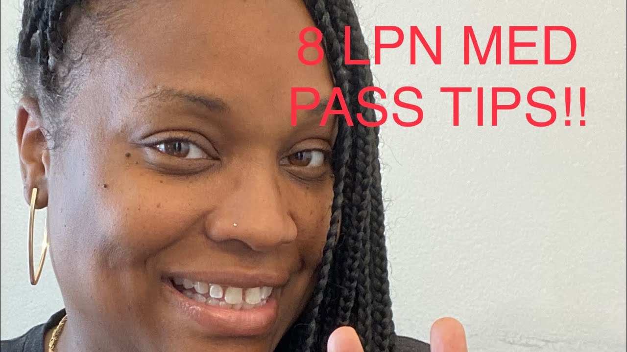 8 TIPS ON LPN MED PASS!!! YOU SHOULD KNOW!!! VERY DETAILED!!! BREAKDOWN #lpn  #medications #nursing