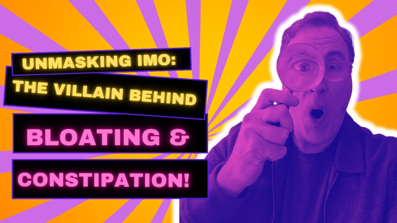 Unmasking IMO: The Villain Behind Bloating & Constipation