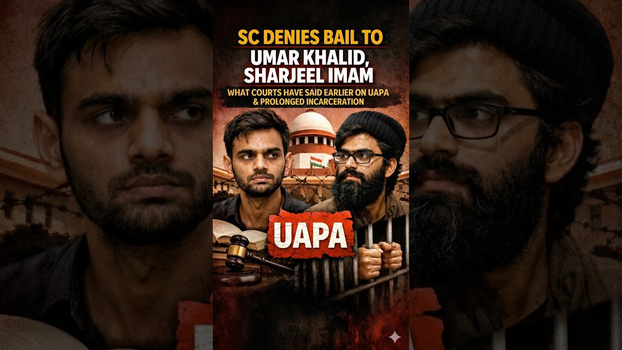 No Bail for Umar Khalid & Sharjeel Imam 🚫 Supreme Court Verdict Explained