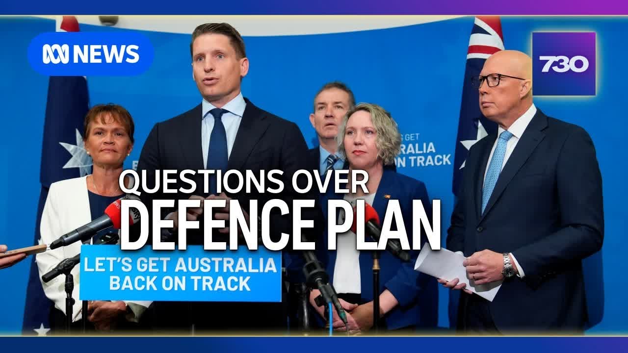 Coalition defends $21 billion defence plan as Labor digs in over lack of detail | 7.30