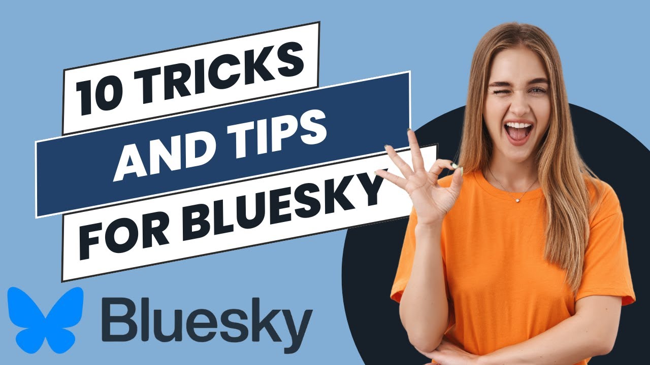 10 Tricks and Tips for Bluesky