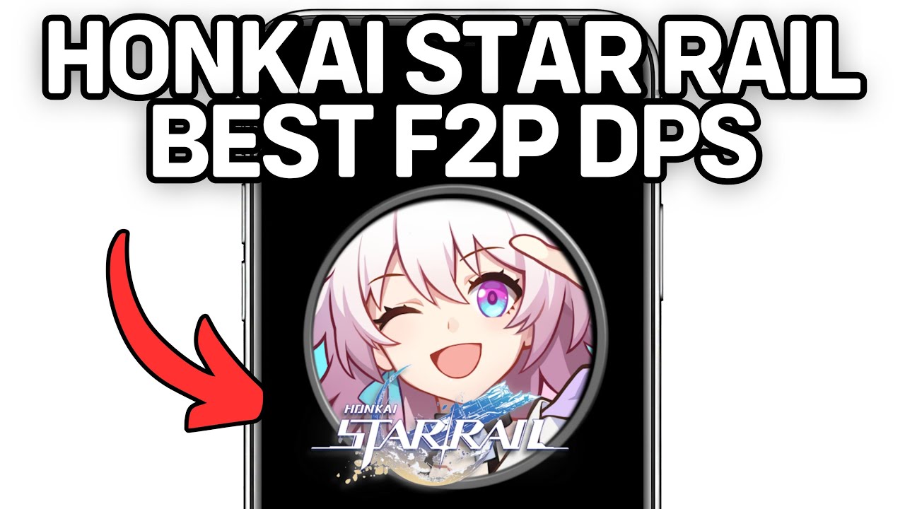Honkai Star Rail Best F2P Dps (Full Guide) 2025!