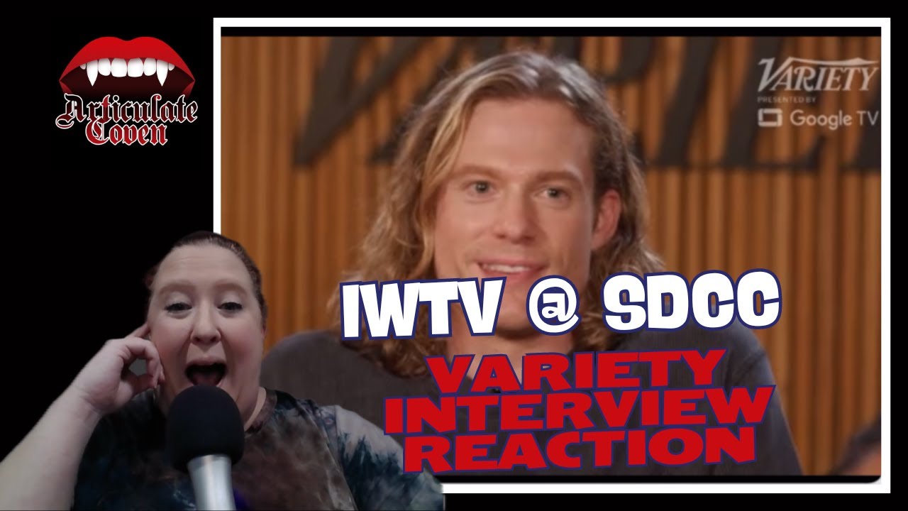 REACTION | Variety Interview w/IWTV Cast @ SDCC2024 | Ashley from Articulate Coven