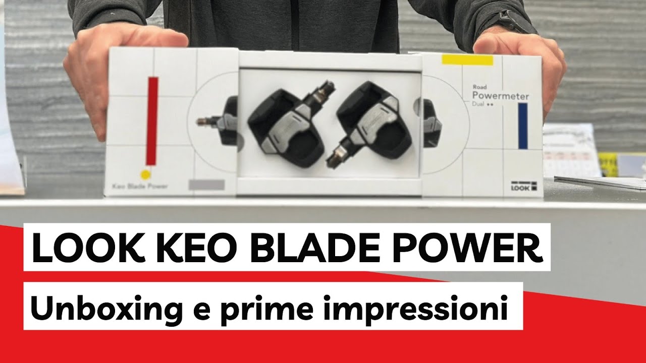 Look Keo Blade Power: unboxing e prime impressioni dei pedali che migliorano la performance!