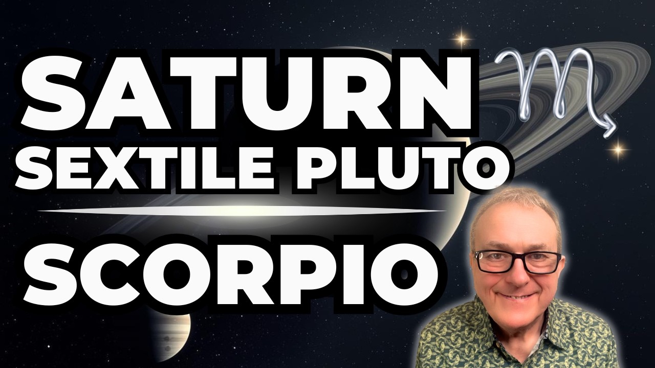 Scorpio Forecast | Saturn Sextile Pluto | What Really Counts?