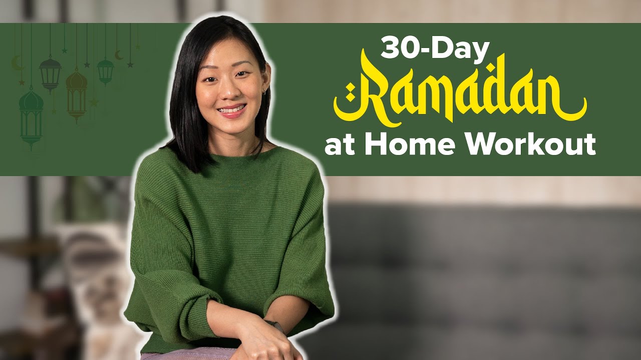 30-Day Ramadan at Home Workout (Full Plan + Videos) | Joanna Soh
