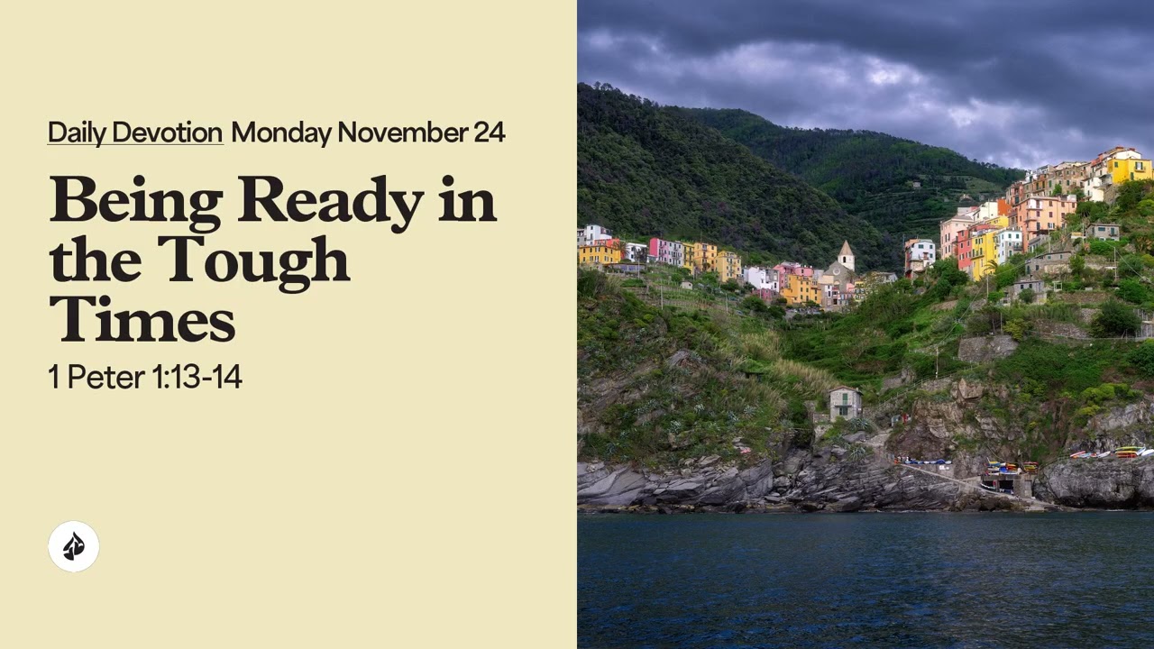Being Ready in the Tough Times &ndash; Daily Devotional